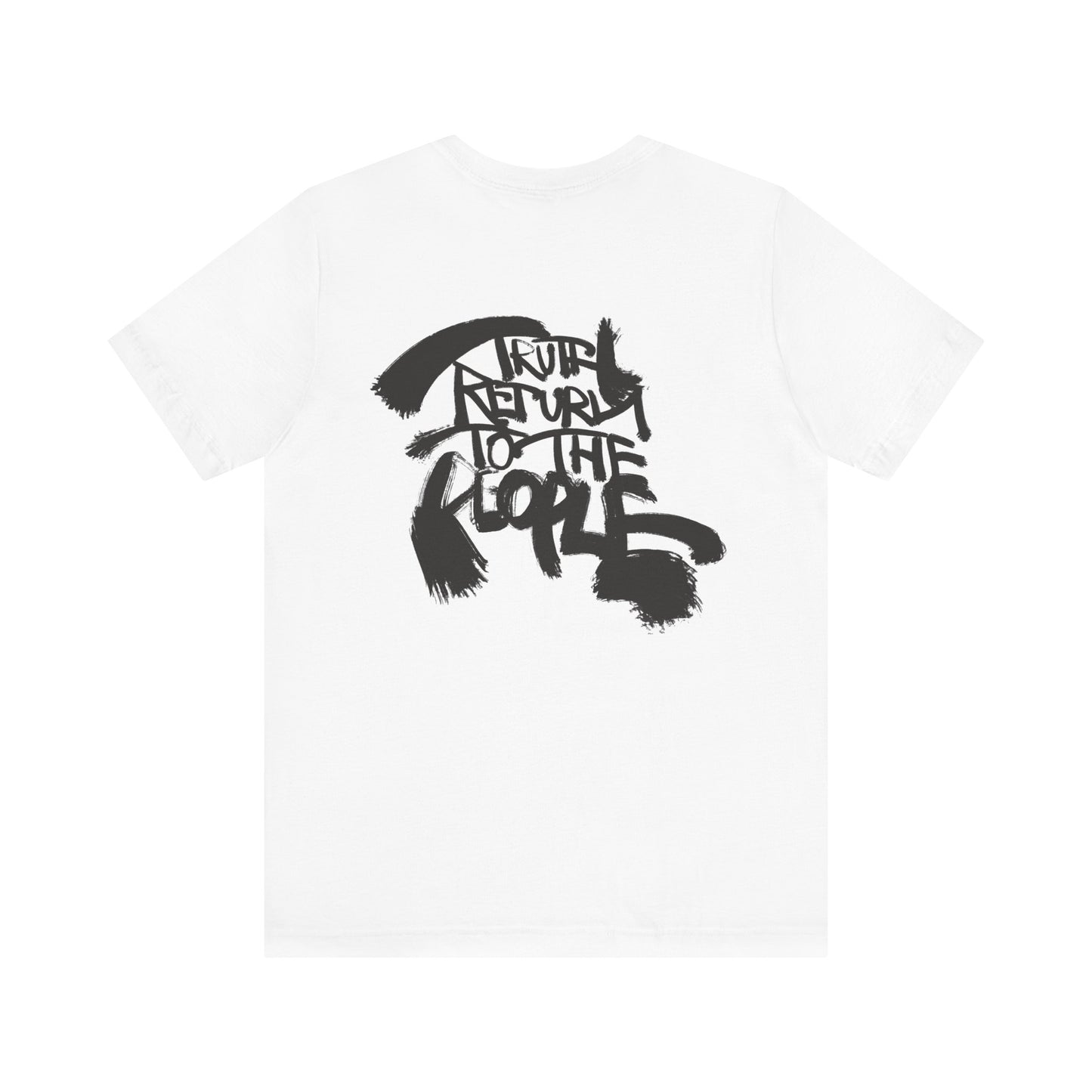 Unisex Jersey Graphic Tee - Truth Return to the People, Streetwear, Casual Wear, Gift for Artists, Everyday Comfort, Rock the Message